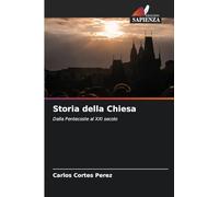 Storia della Chiesa: Dalla Pentecoste al XXI secolo