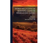 Storia della citta' di Montepulciano di Spinello del cap.no
