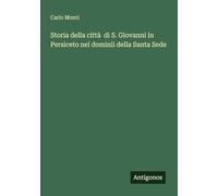 Storia della città di S. Giovanni in Persiceto nei dominii della Santa Sede