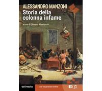 Storia della colonna infame. Con espansione online (annotato) (Grandi classici della letteratura)