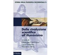 Storia della filosofia occidentale. Dalla rivoluzione scientifica all'Illuminismo (Vol. 3) (Le vie della civiltà)
