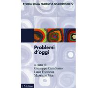 Storia della filosofia occidentale. Problemi d'oggi (Vol. 7) (Le vie della civiltà)