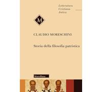 Storia della filosofia patristica. Nuova ediz. (Letteratura cristiana antica)