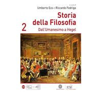 Storia della filosofia. Per le Scuole superiori. Dall'Umanesimo a Hegel (Vol. 2) (Collezione scolastica)