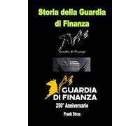 Storia della Guardia di Finanza: 250° Anniversario