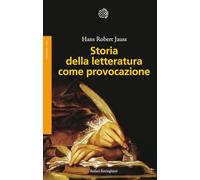 Storia della letteratura come provocazione (Saggi. Arte e letteratura)