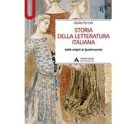 Storia della letteratura italiana. Dalle origini al Quattrocento (Manuali)