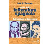 Storia della letteratura spagnola. Dalle origini al dopoguerra (Odoya library)