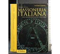 Storia della massoneria italiana. Dal Risorgimento al fascismo (Storica paperbacks)