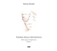 Storia della metafisica. Nuova ediz.. Dalle origini al Neoplatonismo (Vol. 1) (Filosofia)
