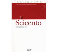 Storia della musica. Il Seicento (Vol. 5)