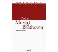 Storia della musica. L' età di Mozart e di Beethoven (Vol. 7)
