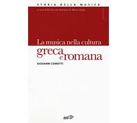 Storia della musica. La musica nella cultura greca e romana (Vol. 1): Vol.1 Comotti