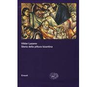 Storia della pittura bizantina (Grandi opere)