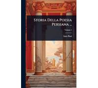 Storia Della Poesia Persiana ...