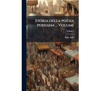 Storia della poesia persiana ... Volume