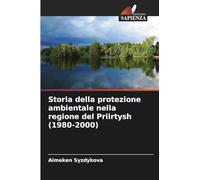 Storia della protezione ambientale nella regione del Priirtysh (1980-2000)