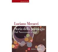 Storia della psicologia. Dal Novecento a oggi (Manuali di base)
