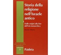 Storia della religione nell'Israele antico. Dalle origini alla fine dell'età monarchica (Vol. 1) (Supplementi alla Introduzione allo Studio della Bibbia)