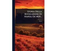Storia Della Rivoluzione Di Napoli De 1820...
