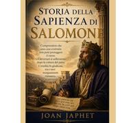STORIA DELLA SAPIENZA DI SALOMONE: Comprendere che una casa costruita non poté proteggere il cuore. Gli avversari si sollevarono dopo la rottura del patto. L'eredità fu giudicata, ma i suoi insegnamen