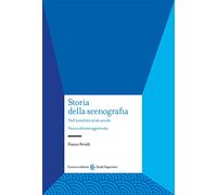 Storia della scenografia. Dall'antichità al XXI secolo. Nuova ediz. (Studi superiori)