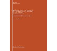 Storia della Sicilia in età antica. Popolazione preistoriche, sicani, siculi, elimi, cartaginesi, greci, romani (Axiothea)