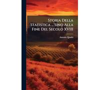 Storia Della Statistica ... Sino Alla Fine Del Secolo XVIII