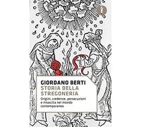 Storia della stregoneria. Origini, credenze, persecuzioni e rinascita nel mondo contemporaneo (Oscar storia)