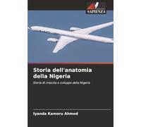 Storia dell'anatomia della Nigeria: Storia di crescita e sviluppo della Nigeria