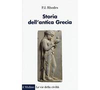 Storia dell'antica Grecia (Le vie della civiltà)