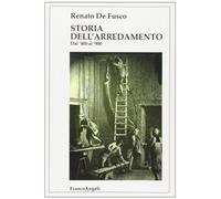 Storia dell'arredamento. Dal '400 al '900 (Serie di architettura)