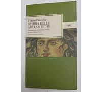 Storia delle arti antiche (Libri XXXIV-XXXVI). Testo latino a fronte (BUR Classici greci e latini)