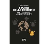 Storia delle epidemie. Dalla Morte Nera al Covid-19 (La clessidra di Clio)