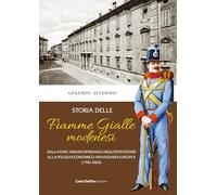 Storia delle Fiamme Gialle modenesi. Dalla forz'armata di finanza degli stati estensi alla polizia economico-finanziaria europea (1796-2024)