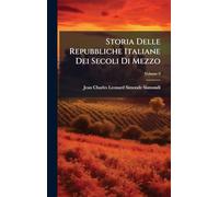 Storia Delle Repubbliche Italiane Dei Secoli Di Mezzo