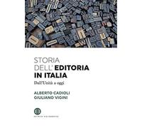 Storia dell'editoria in Italia. Dall'Unità a oggi (I saggi)