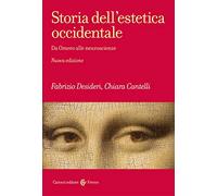 Storia dell'estetica occidentale. Da Omero alle neuroscienze. Nuova ediz. (Frecce)