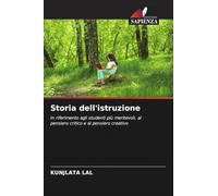 Storia dell'istruzione: In riferimento agli studenti più meritevoli, al pensiero critico e al pensiero creativo