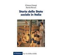 Storia dello stato sociale in Italia (Le vie della civiltà)