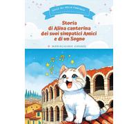 Storia di Alina canterina dei suoi simpatici amici e di un sogno