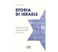 Storia di Israele. Memorie di un ambasciatore a Tel Aviv (Biblioteca)