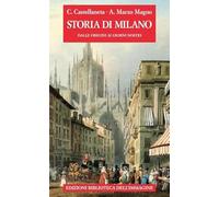 Storia di Milano dalle origini ai giorni nostri (Storie delle città)