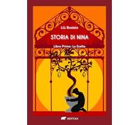 Storia di Nina. La scelta (Vol. 1) (Narrativa)
