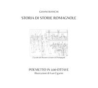 Storia di storie romagnole: Poemetto in 100 ottave