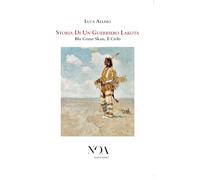 Storia di un guerriero Lakota. Blu come Skan, il cielo