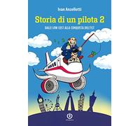 Storia di un pilota 2. Dalle low cost alla conquista dell’Est