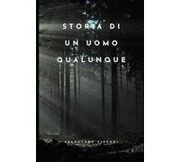 Storia di un uomo qualunque