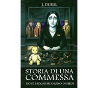 Storia di una commessa: Dove i sogni muoiono in piedi