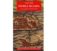 Storia di Zara dalle origini ai giorni nostri (Storie delle città)